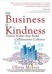 The business of kindness: twelve habits of a collaborative culture cover image