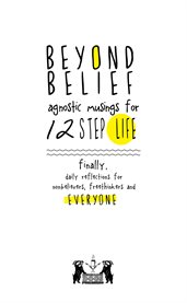 Beyond belief: agnostic musings for 12 step life cover image