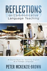 Reflections on communicative language teaching. A Course Book for Teaching English as a Foreign Language cover image