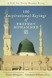 100 inspirational sayings of prophet muhammed. A Gift For Every Human Being cover image