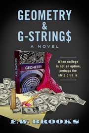 Geometry & g-strings. When College Is Not an Option, Perhaps the Strip Club Is cover image