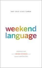 Weekend language: presenting with more stories and less Powerpoint cover image