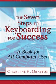 The seven steps to keyboarding for success. A Book for All Computer Users cover image