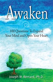 Awaken: 100 questions to expand your mind and open your heart cover image