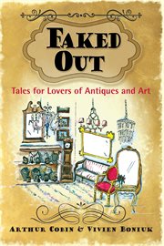 Faked out. Tales for Lovers of Antiques and Art cover image