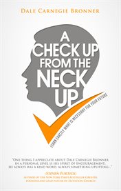 A check up from the neck up. Learn Exactly What Is Necessary for Your Future cover image