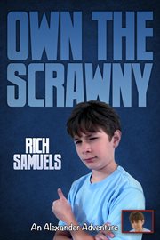 Own the scrawny: [an Alexander adventure] cover image