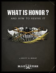 What is honor?. And How to Revive It cover image