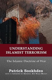 Understanding Islamist terrorism: the Islamic doctrine of war cover image