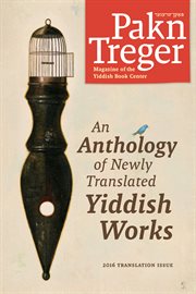 2016 pakn treger translation issue. An Anthology of Newly Translated Yiddish Works cover image