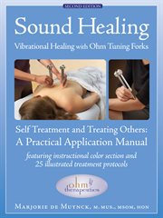 Sound healing: vibrational healing with Ohm tuning forks cover image