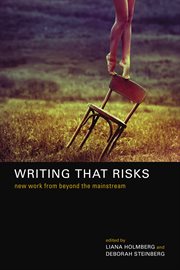 Writing that risks: new work from beyond the mainstream cover image
