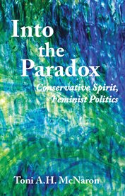 Into the paradox: conservative spirit, feminist politics cover image
