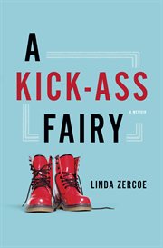 Kick-ass fairy: a memoir cover image