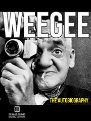 Weegee: murder is my business cover image
