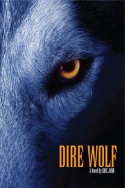 Dire wolf. A Novel cover image