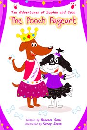 The adventures of sophia and coco. The Pooch Pageant cover image