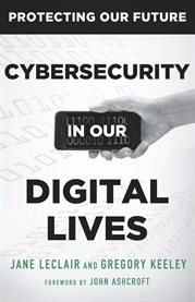 Cybersecurity in our digital lives cover image