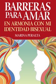 Barreras para amar. En Armonia con Mi Identidad Bisexual cover image