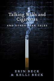 Talking walls and cigarettes. And Other Dark Tales cover image
