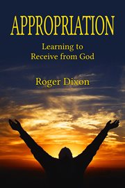 Appropriation: learning to recieve from god. Learning to Receive from God cover image
