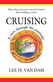 Cruising: a view through the porthole cover image