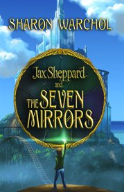 Jax sheppard and the seven mirrors cover image