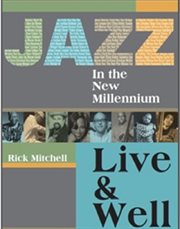 Jazz in the new millennium: live and well cover image