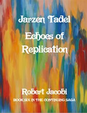 Jarzen tadel echoes of replication cover image