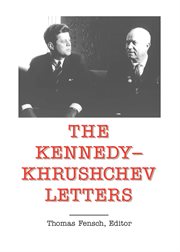 The Kennedy-Khrushchev letters cover image