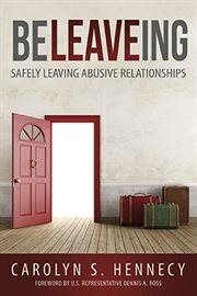 Beleaveing. Safely Leaving Abusive Relationships cover image