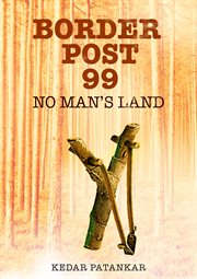 Border post 99. No Man's Land cover image