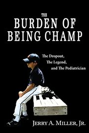 The burden of being champ. The Dropout, The Legend, and The Pediatrician cover image