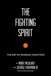 The fighting spirit: the art of winning your fight cover image