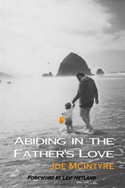 Abiding in the father's love cover image