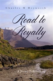Road to royalty. A Journey to Relationship cover image