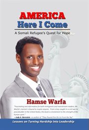 America here I come: a Somali refugee's quest for hope cover image