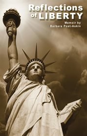 Reflections of liberty: memoir cover image