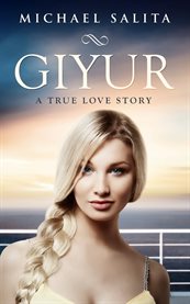 Giyur. A True Love Story cover image