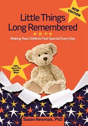 Little things long remembered: making your children feel special every day cover image