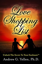 Love shopping list. Unlock The Secret To Your Soulmate cover image