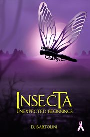 Insecta. Unexpected Beginnings cover image