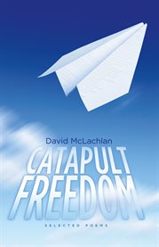 Catapult freedom. Selected Poems cover image
