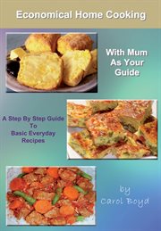 Economical home cooking. with Mum as Your Guide cover image