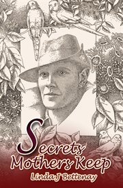 Secrets mothers keep: a novel cover image