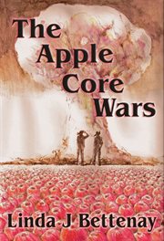 The apple core wars: a novel cover image