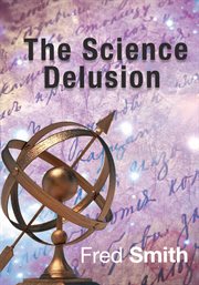 The science delusion cover image