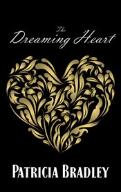 The dreaming heart: a novel cover image