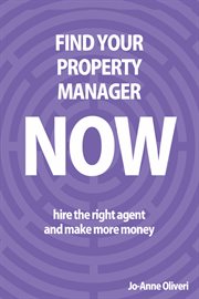 Find your property manager now: hire the right agent and make more money cover image