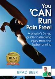You Can Run Pain Free! You Can Run Pain Free!